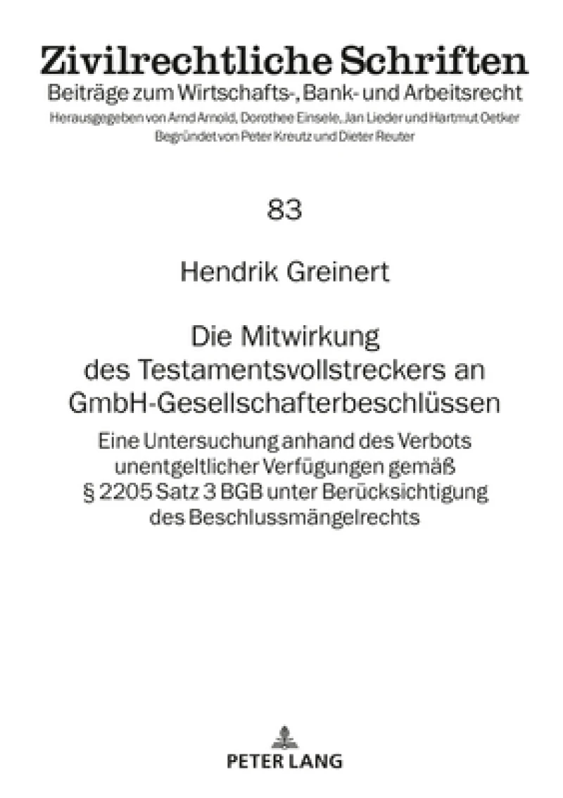 Die Mitwirkung Des Testamentsvollstreckers an Gmbh-Gesellschafterbeschluessen