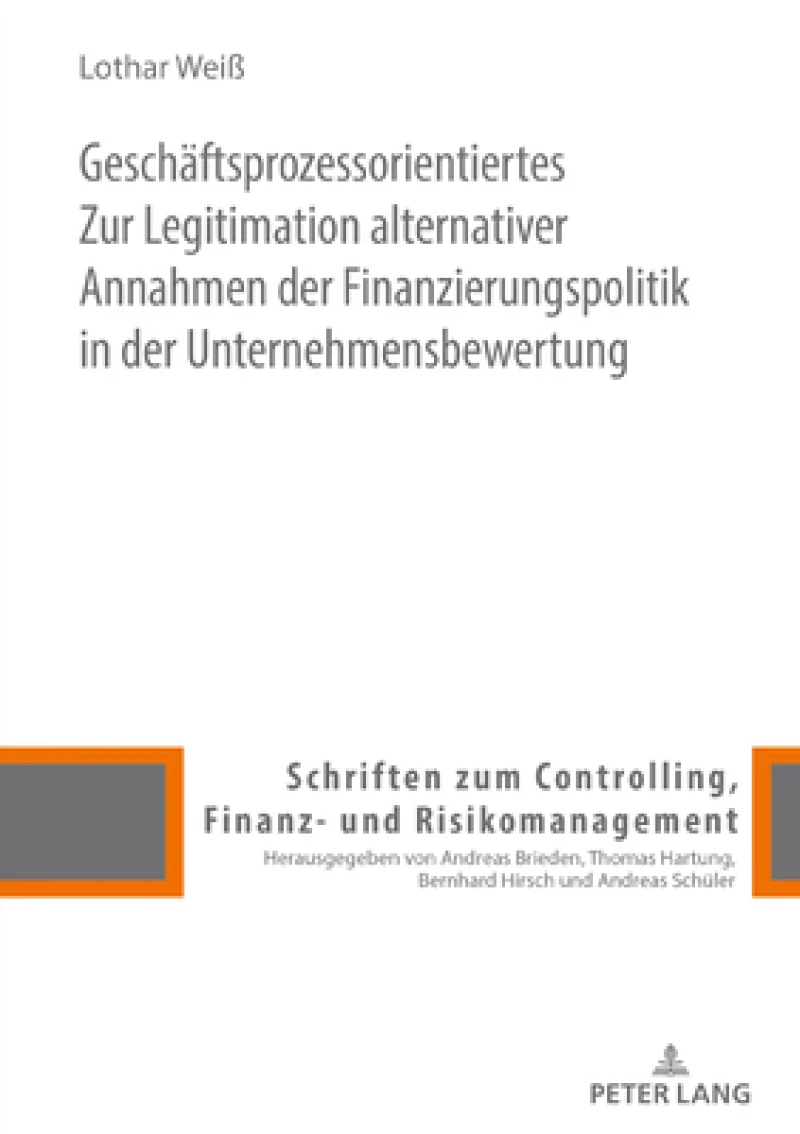 Zur Legitimation alternativer Annahmen der Finanzierungspolitik in der Unternehmensbewertung