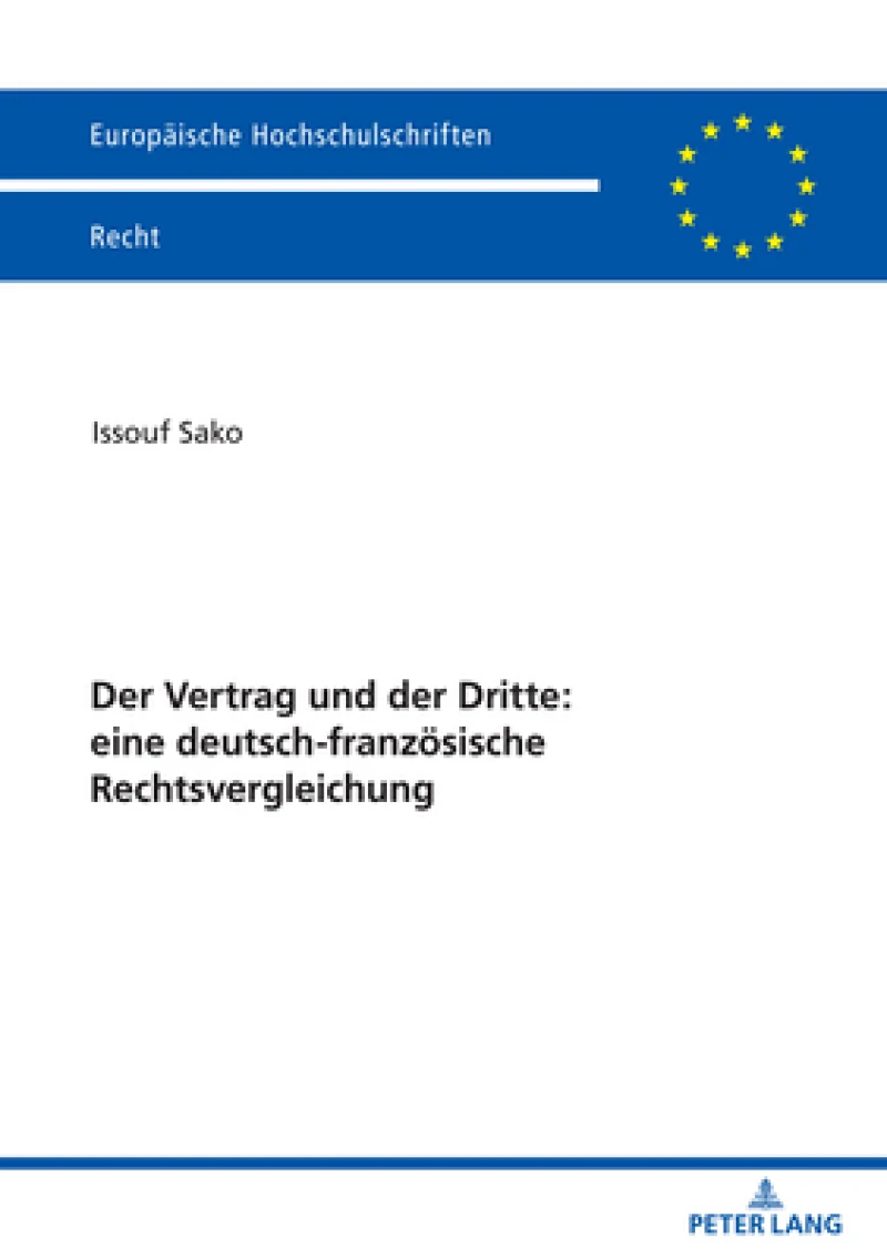 Der Vertrag Und Der Dritte: Eine Deutsch-Franzoesische Rechtsvergleichung
