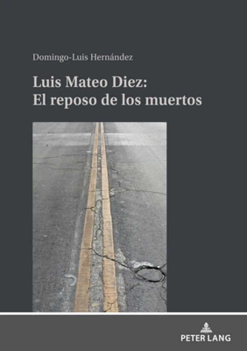 Luis Mateo Diez: El Reposo de Los Muertos
