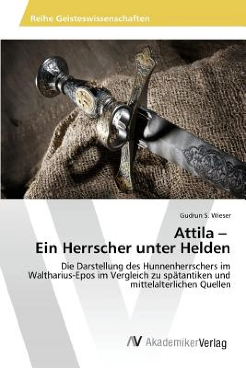 Attila - Ein Herrscher unter Helden