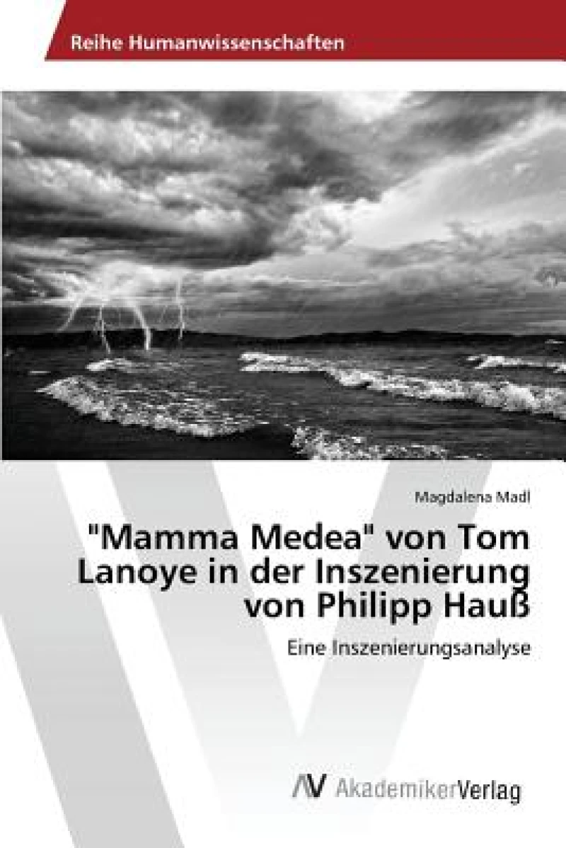 "Mamma Medea" von Tom Lanoye in der Inszenierung von Philipp Hauß