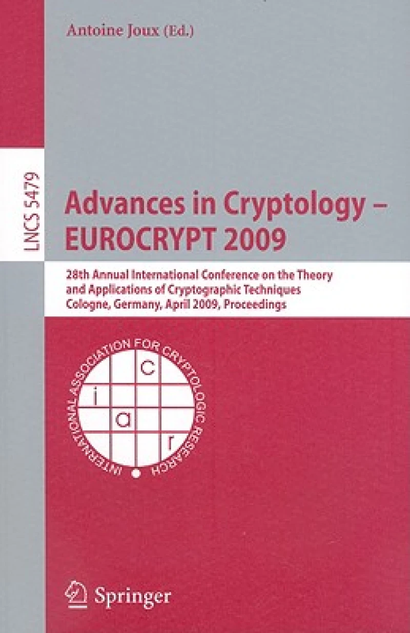 Advances in Cryptology – EUROCRYPT 2009