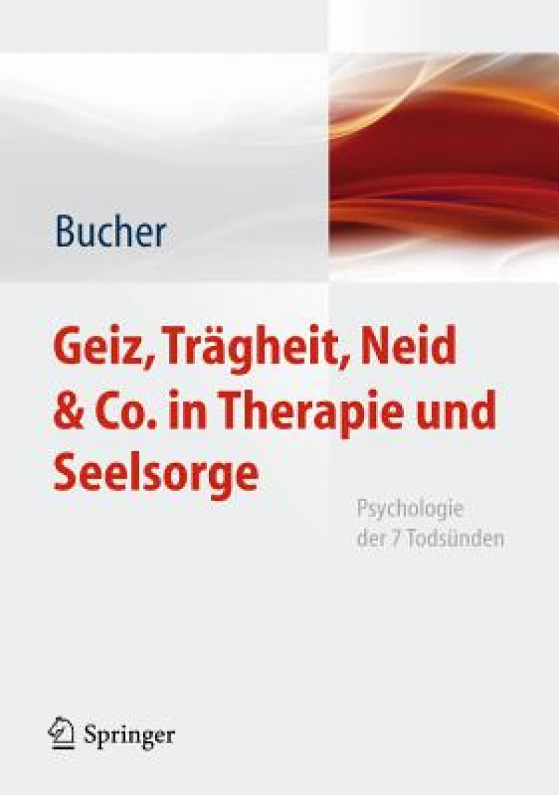 Geiz, Tragheit, Neid & Co. in Therapie Und Seelsorge