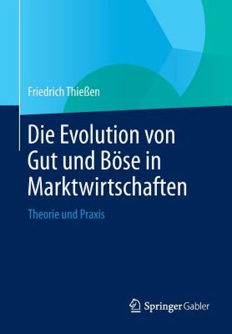 Die Evolution von Gut und Bose in Marktwirtschaften
