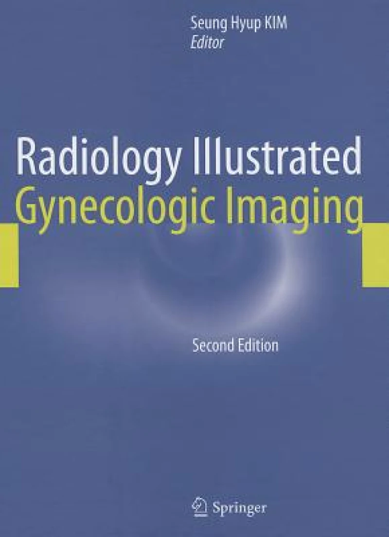 Radiology Illustrated: Gynecologic Imaging