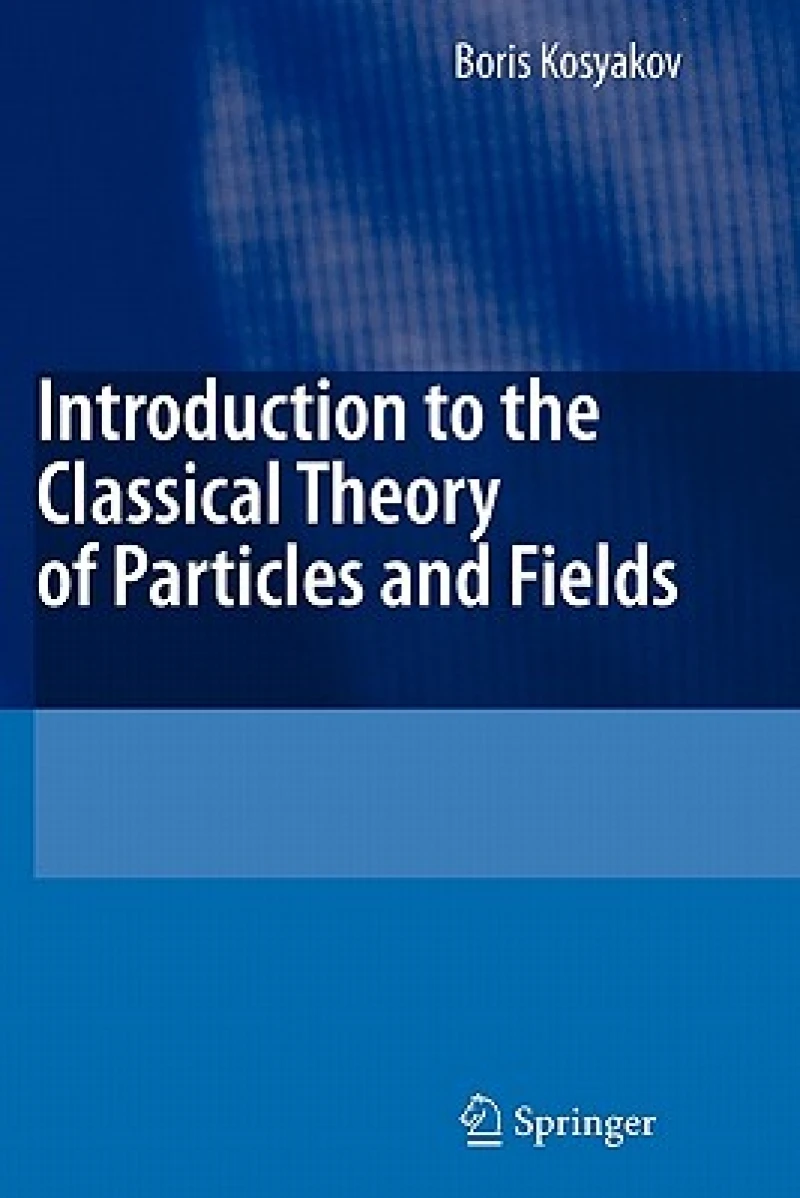 Introduction to the Classical Theory of Particles and Fields