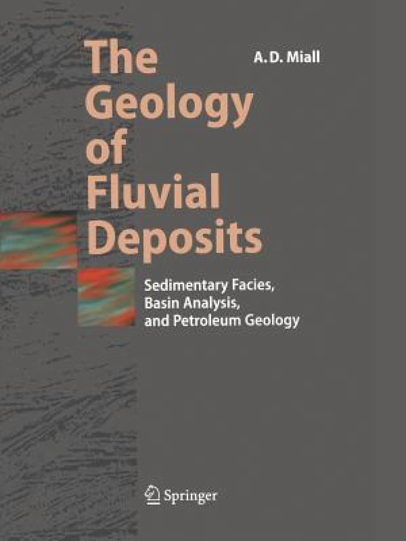 The Geology of Fluvial Deposits