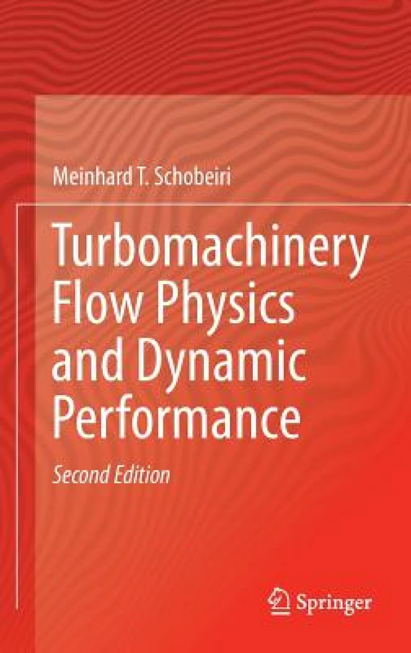 Turbomachinery Flow Physics and Dynamic Performance