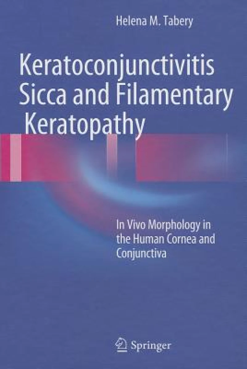 Keratoconjunctivitis Sicca and Filamentary Keratopathy
