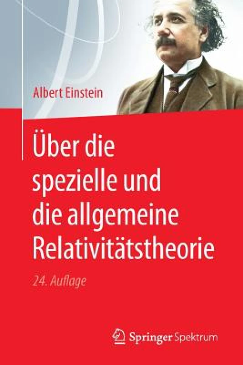 Uber die spezielle und die allgemeine Relativitatstheorie