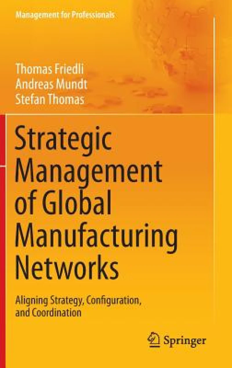 Strategic Management of Global Manufacturing Networks