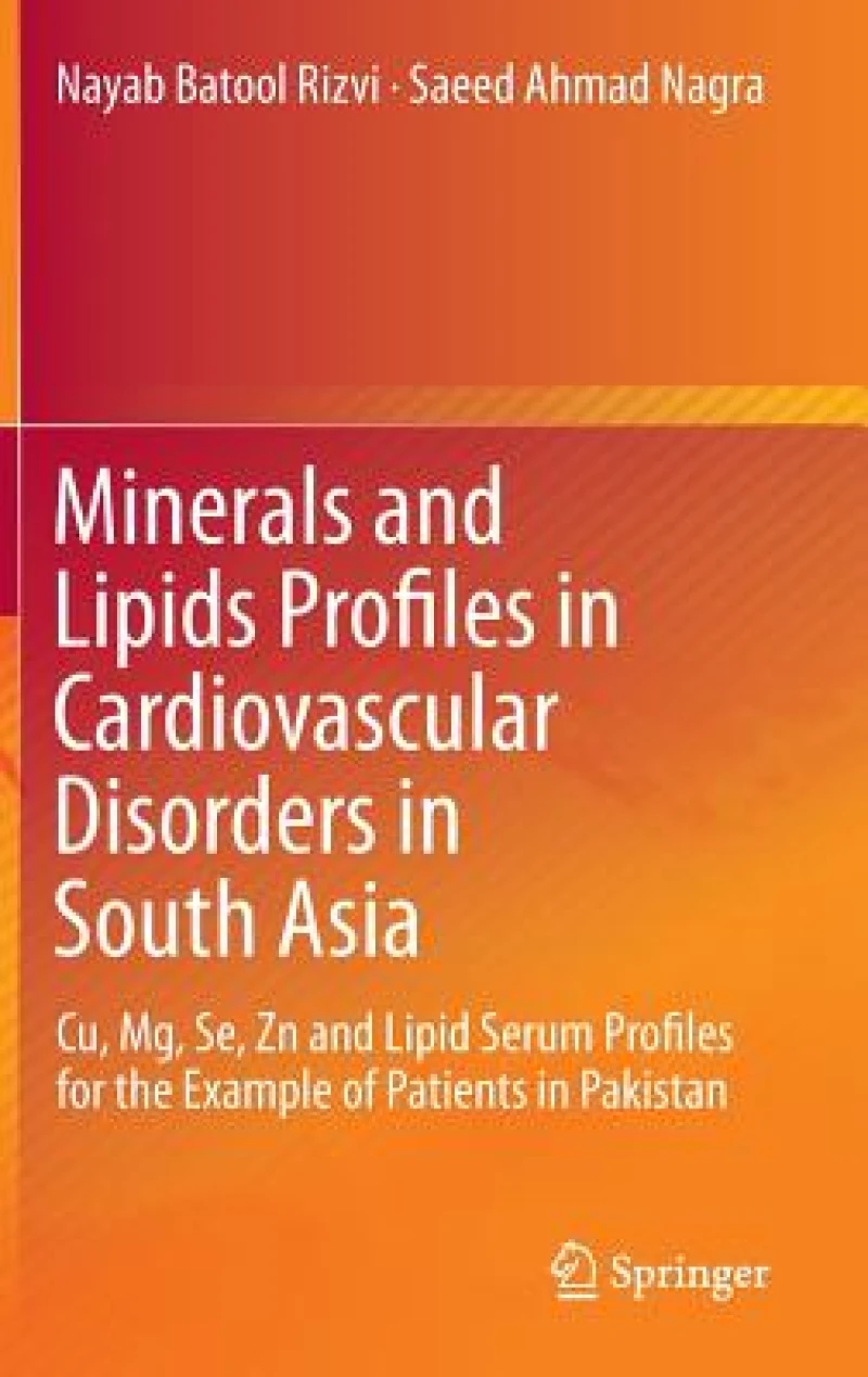 Minerals and Lipids Profiles in Cardiovascular Disorders in South Asia