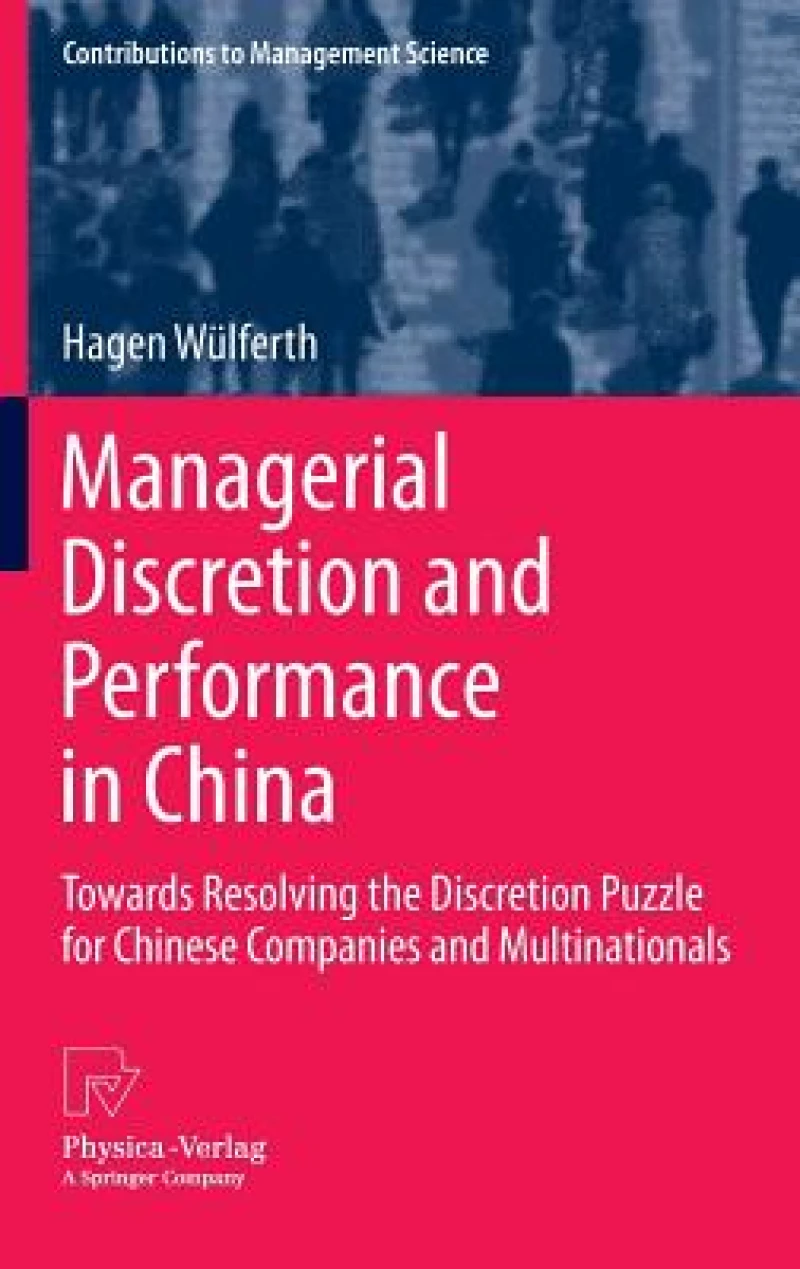 Managerial Discretion and Performance in China
