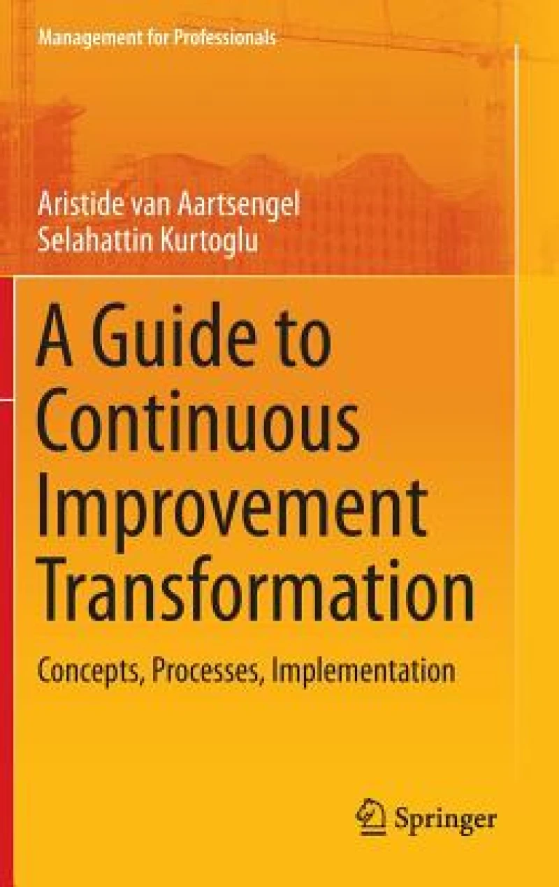 A Guide to Continuous Improvement Transformation