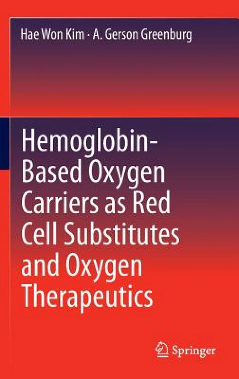 Hemoglobin-Based Oxygen Carriers as Red Cell Substitutes and Oxygen Therapeutics