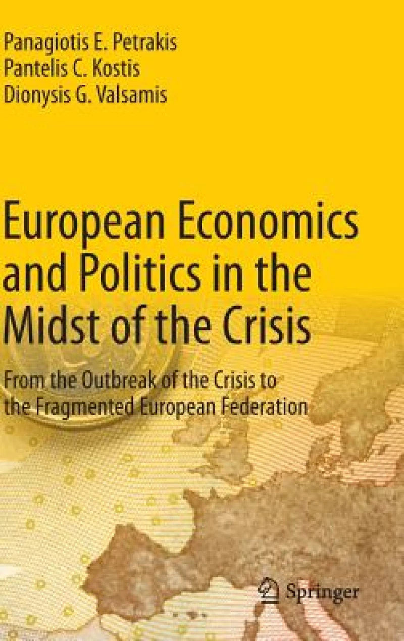 European Economics and Politics in the Midst of the Crisis