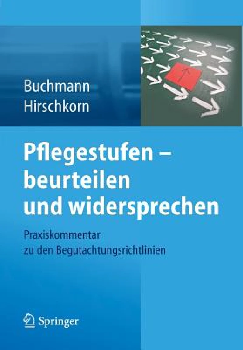 Pflegestufen – beurteilen und widersprechen