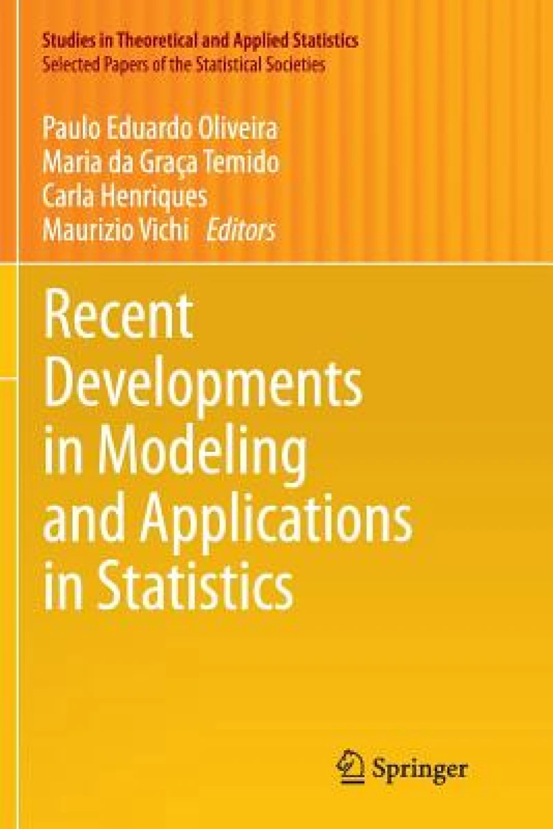 Recent Developments in Modeling and Applications in Statistics