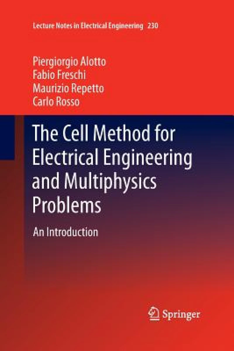 The Cell Method for Electrical Engineering and Multiphysics Problems