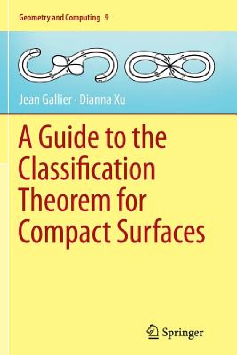 A Guide to the Classification Theorem for Compact Surfaces