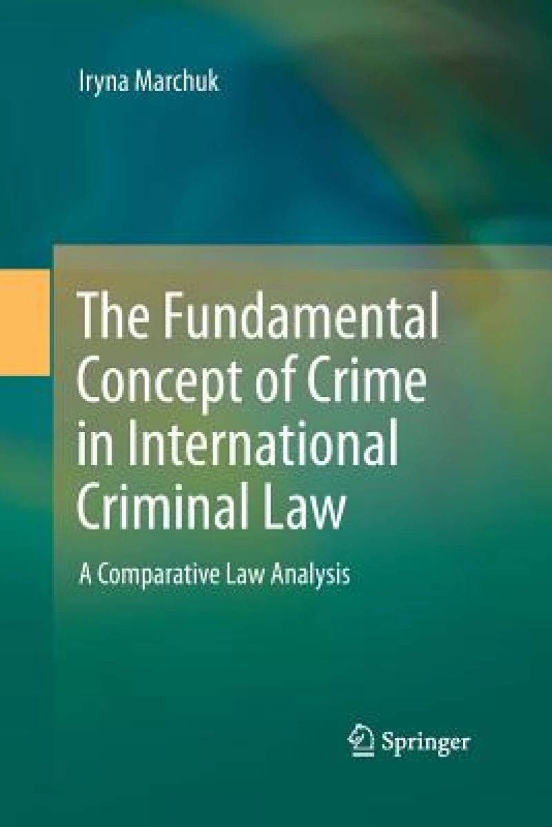 The Fundamental Concept of Crime in International Criminal Law