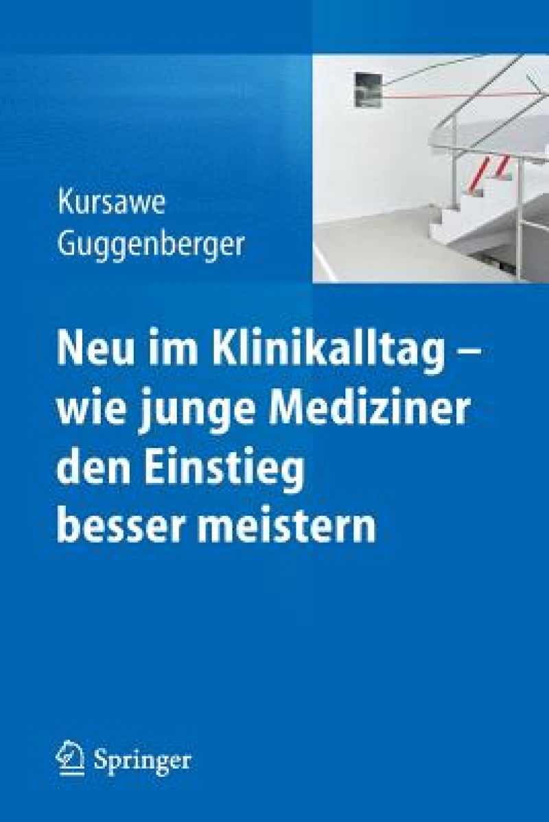 Neu im Klinikalltag - wie junge Mediziner den Einstieg besser meistern
