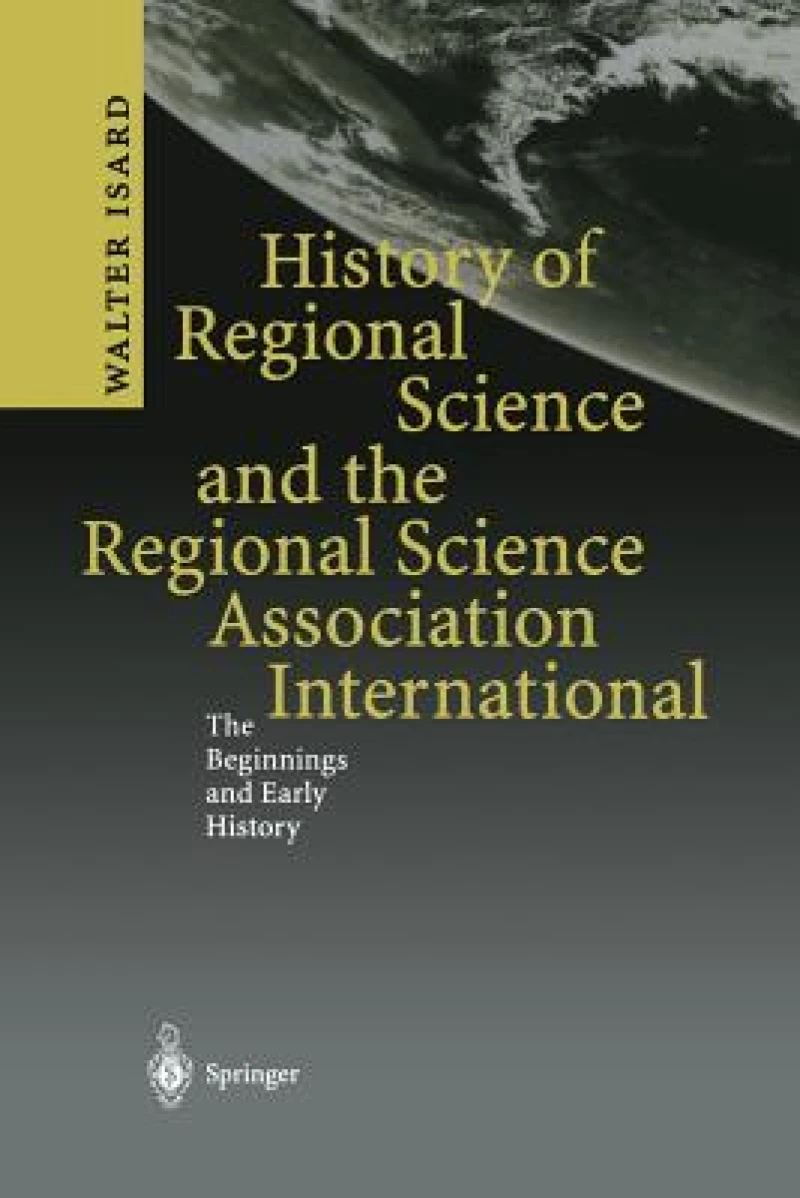 History of Regional Science and the Regional Science Association International