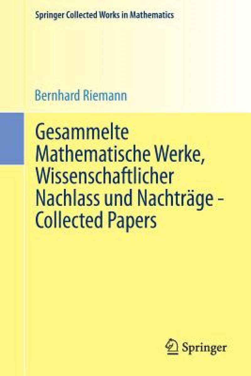 Gesammelte Mathematische Werke, Wissenschaftlicher Nachlass Und Nachtrage - Collected Papers