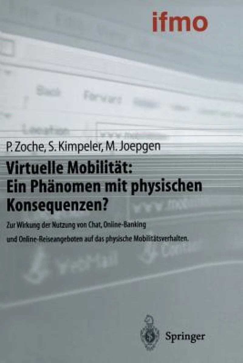 Virtuelle Mobilitat: Ein Phanomen mit physischen Konsequenzen?
