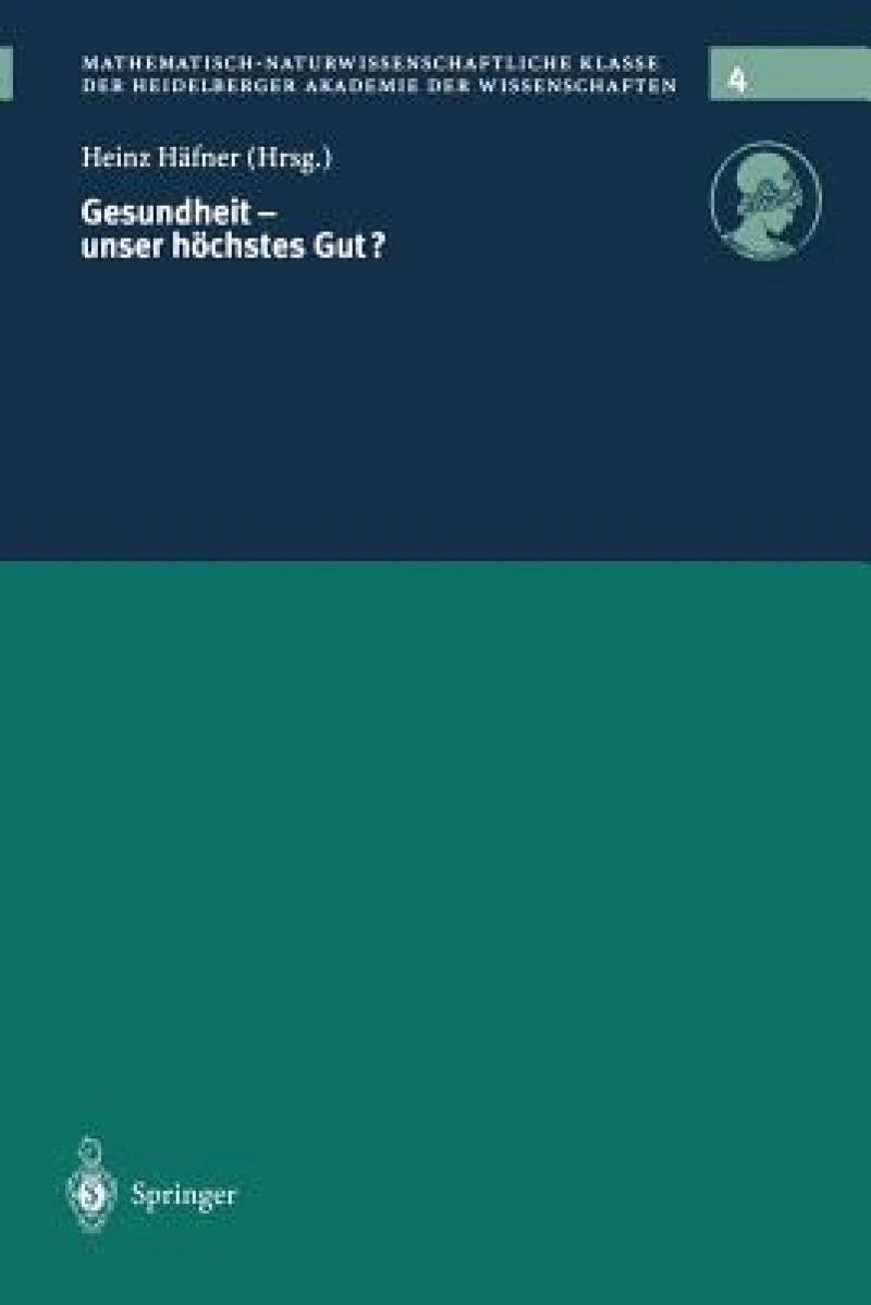 Gesundheit — unser hochstes Gut?