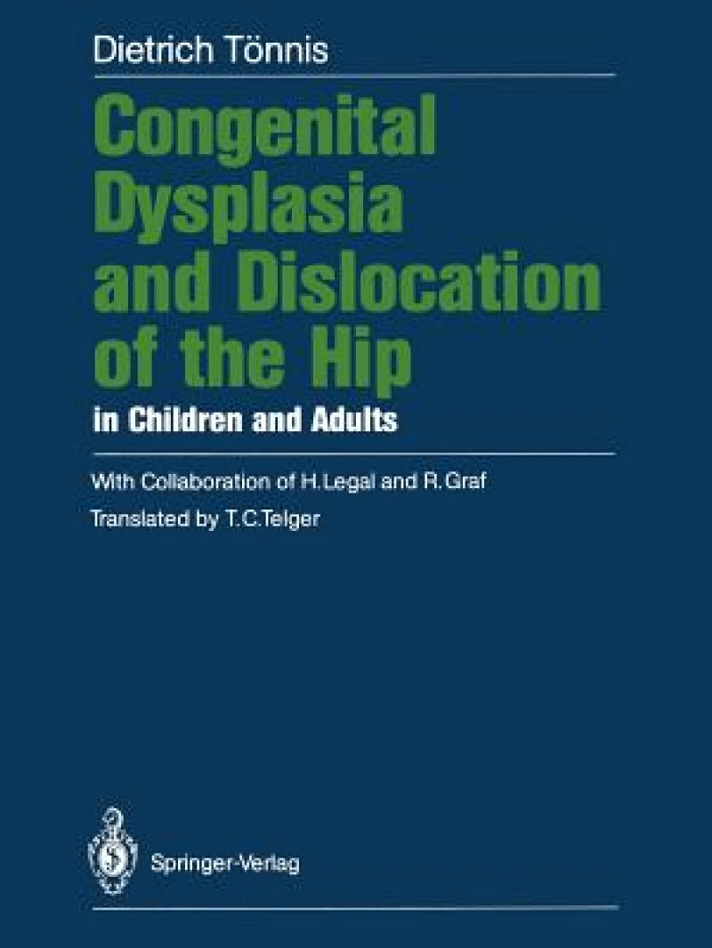 Congenital Dysplasia and Dislocation of the Hip in Children and Adults