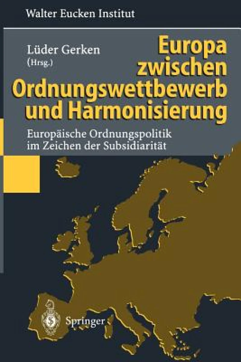Europa zwischen Ordnungswettbewerb und Harmonisierung