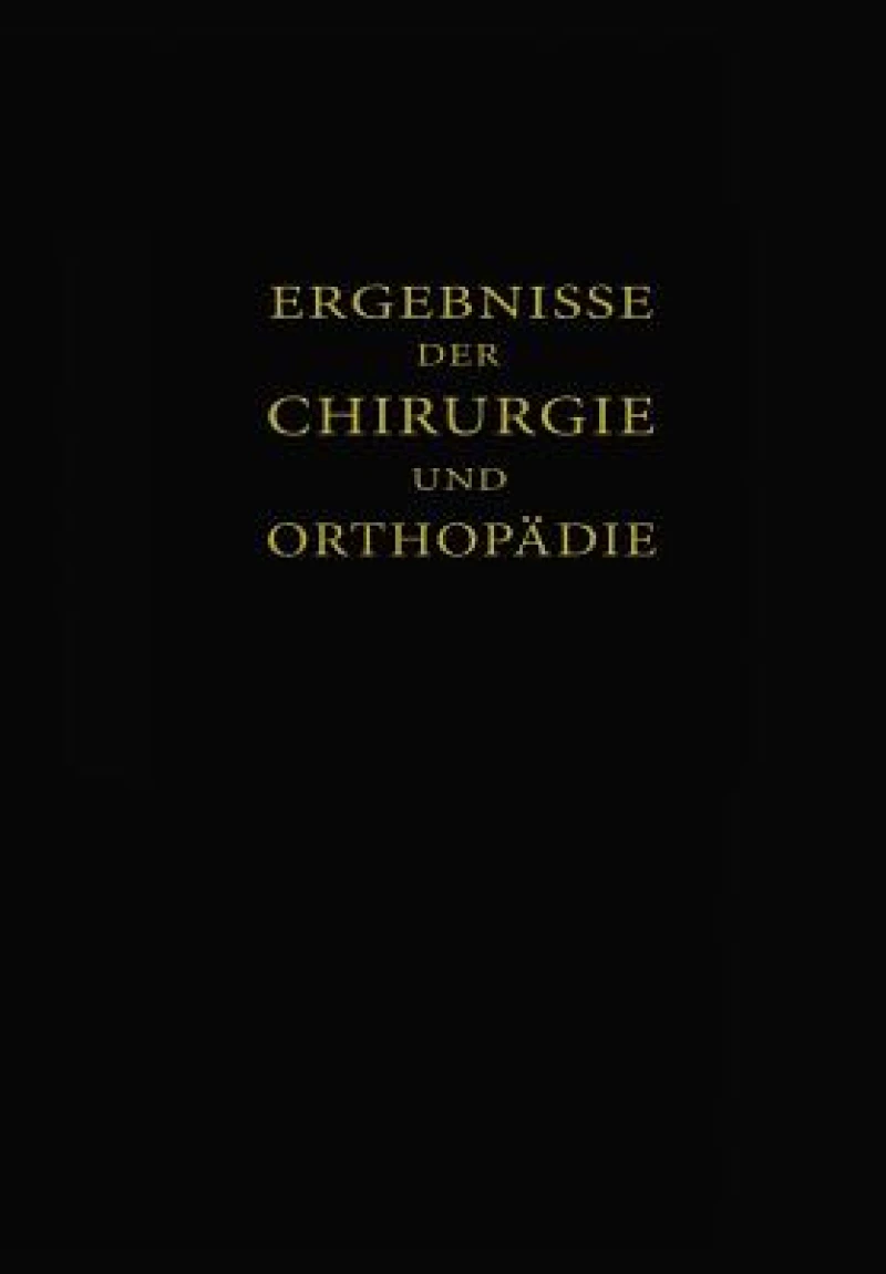 Ergebnisse der Chirurgie und Orthopadie