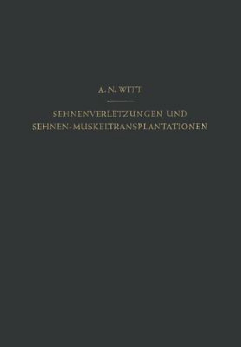 Sehnenverletzungen Und Sehnen-Muskeltransplantationen