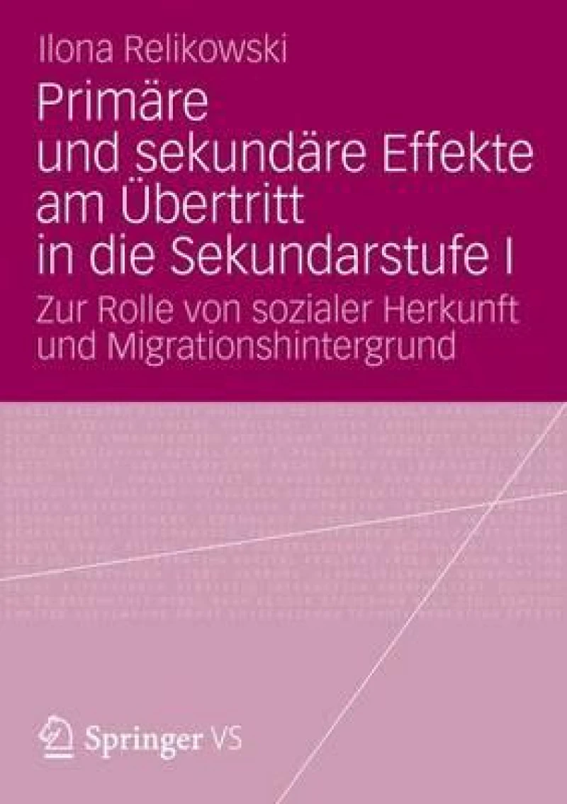 Primare und sekundare Effekte am Ubertritt in die Sekundarstufe I