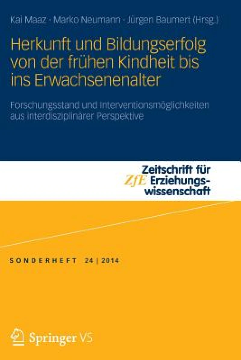 Herkunft und Bildungserfolg von der frühen Kindheit bis ins Erwachsenenalter