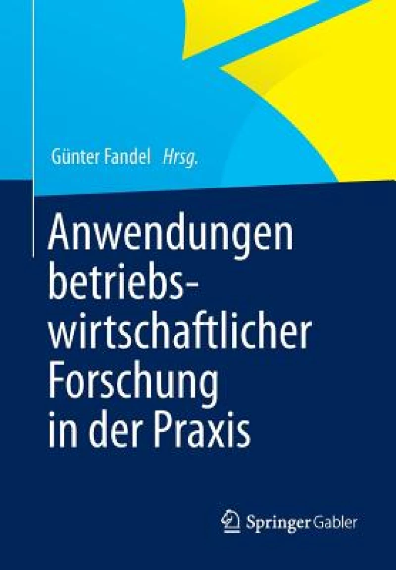 Anwendungen betriebswirtschaftlicher Forschung in der Praxis