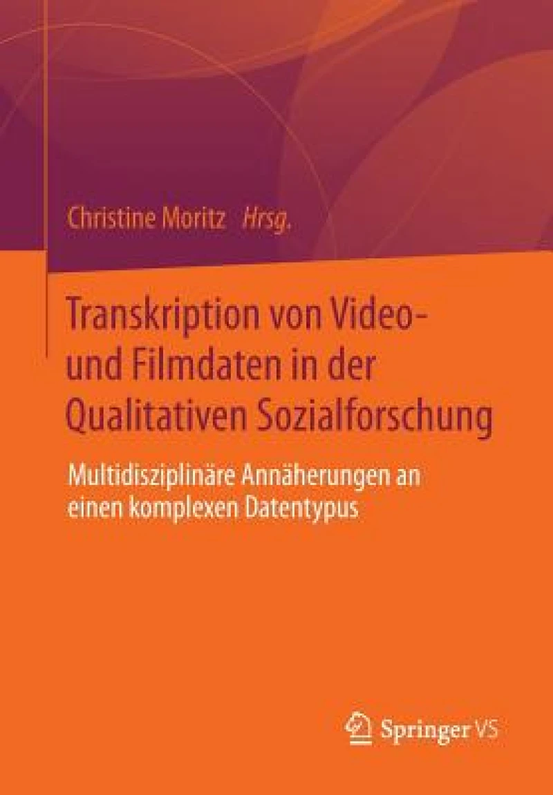 Transkription von Video- und Filmdaten in der Qualitativen Sozialforschung