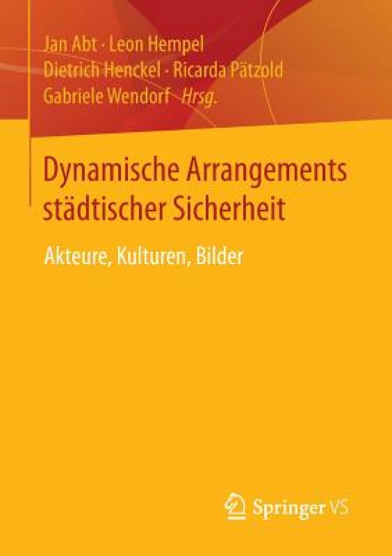 Dynamische Arrangements städtischer Sicherheit