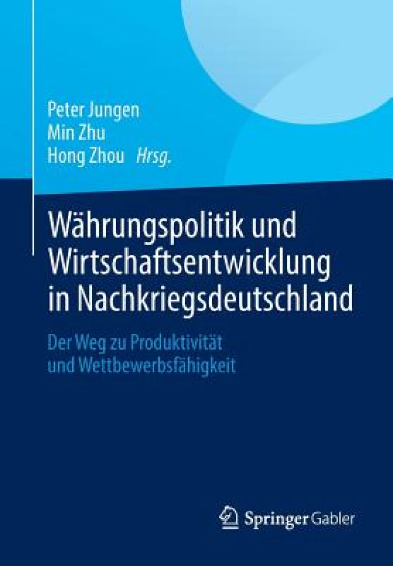 Wahrungspolitik und Wirtschaftsentwicklung in Nachkriegsdeutschland
