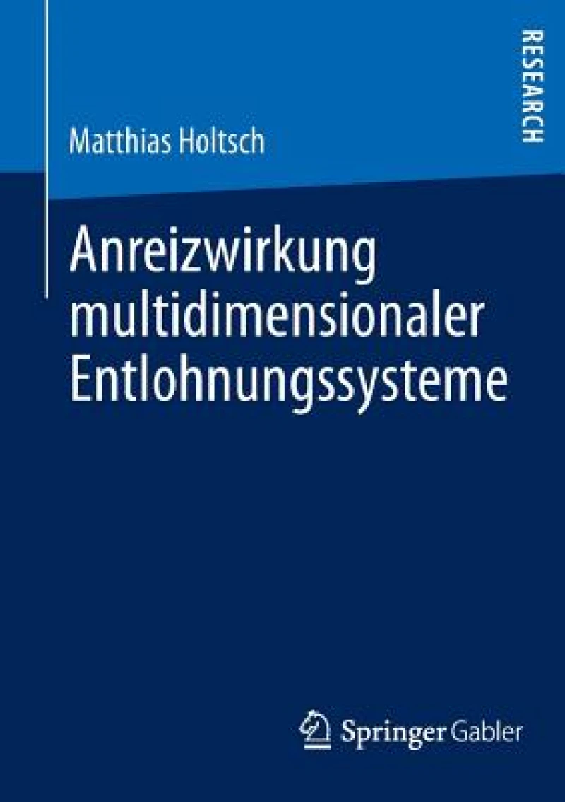 Anreizwirkung multidimensionaler Entlohnungssysteme