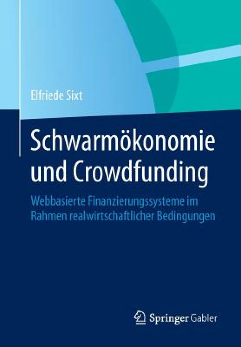 Schwarmökonomie und Crowdfunding