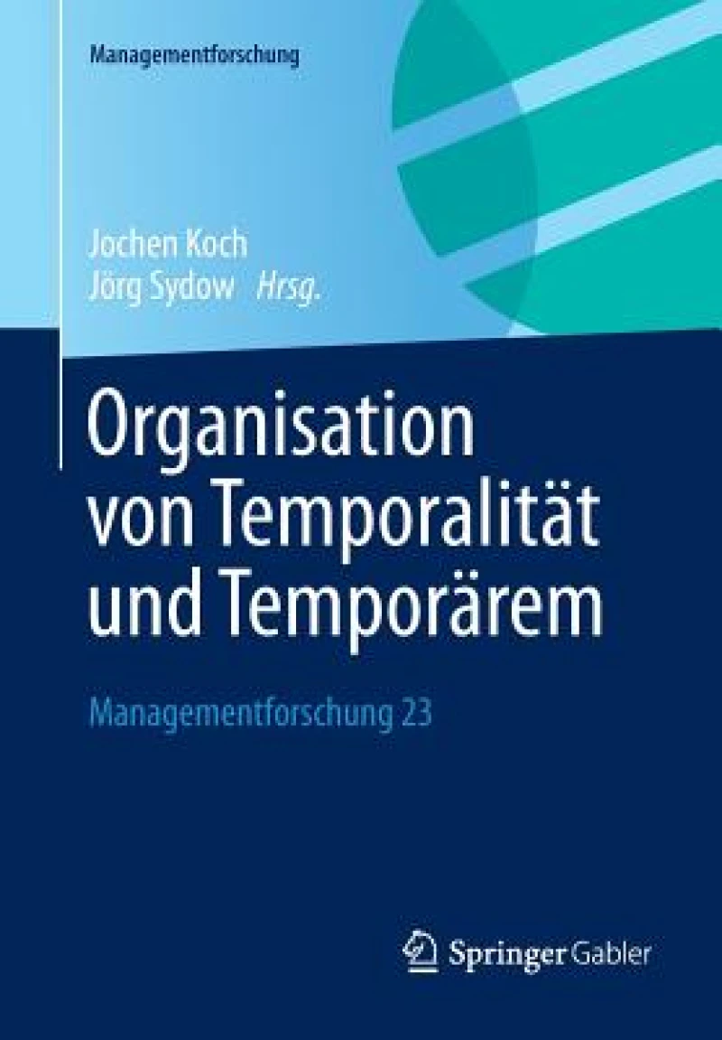 Organisation von Temporalität und Temporärem