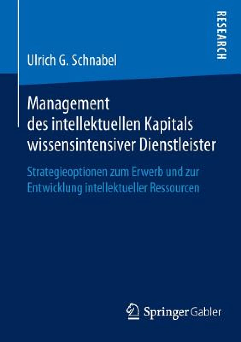 Management des intellektuellen Kapitals wissensintensiver Dienstleister