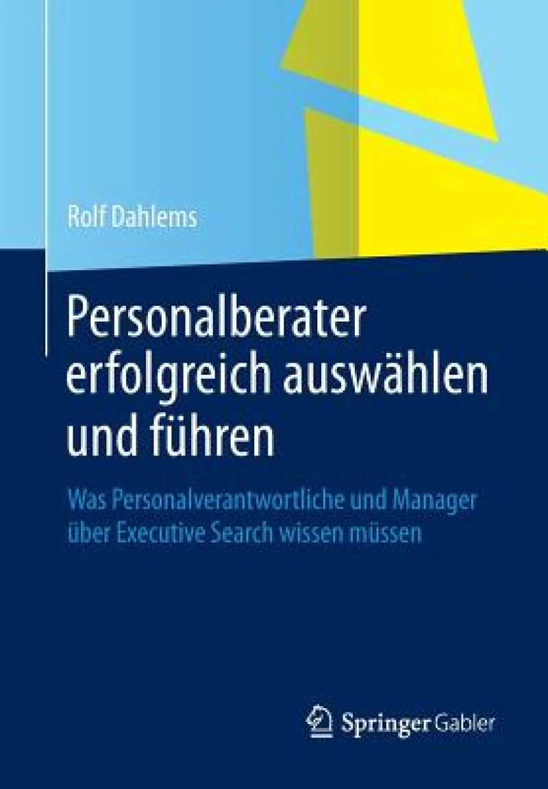 Personalberater erfolgreich auswahlen und fuhren