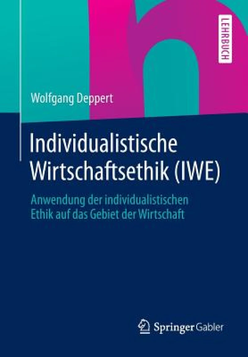 Individualistische Wirtschaftsethik (IWE)