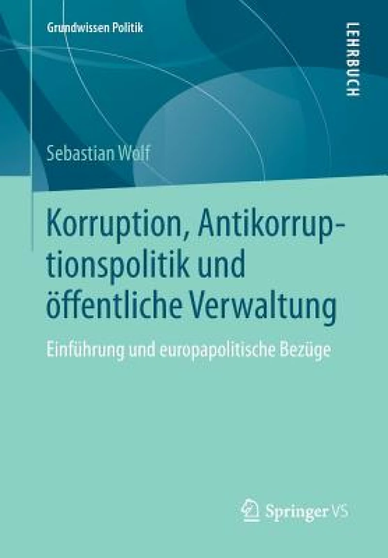 Korruption, Antikorruptionspolitik und offentliche Verwaltung