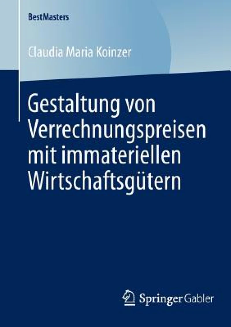 Gestaltung von Verrechnungspreisen mit immateriellen Wirtschaftsgutern