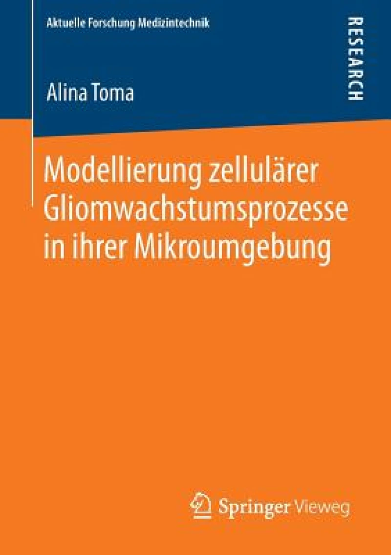 Modellierung zellularer Gliomwachstumsprozesse in ihrer Mikroumgebung